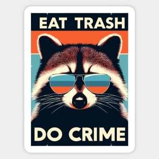 Eat Trash Do Crime Sticker